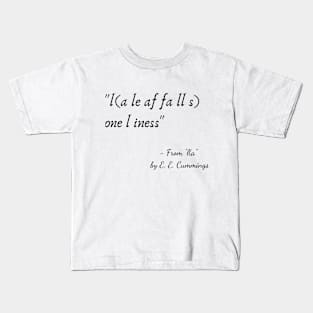 A Quote from "l(a" by E. E. Cummings Kids T-Shirt